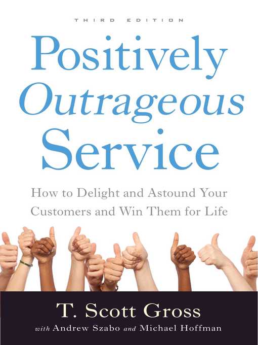 Title details for Positively Outrageous Service by T. Scott Gross - Available